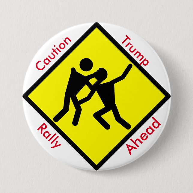 Caution Trump Rally Ahead Pinback Button (Front)