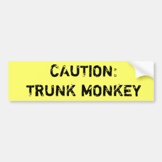 Caution: Trunk Monkey Bumper Sticker