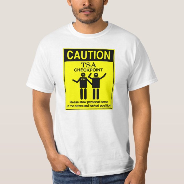 Caution TSA Checkpoint T-Shirt (Front)
