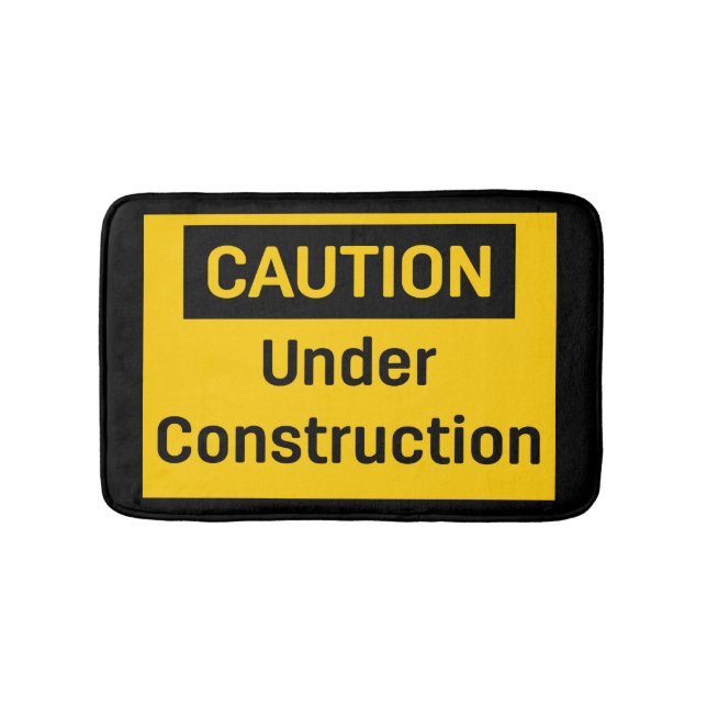 CAUTION Under Construction Bath Mat (Front)