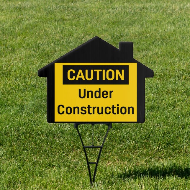 CAUTION Under Construction House Shape Lawn Yard Sign (Insitu)