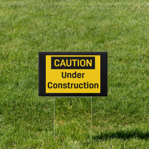 CAUTION Under Construction Lawn Yard Sign