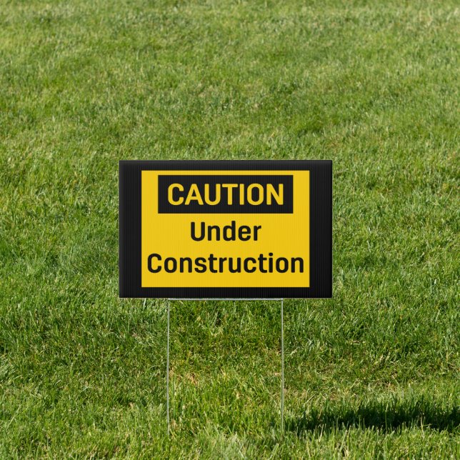 CAUTION Under Construction Lawn Yard Sign (Insitu)