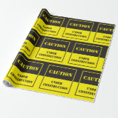 CAUTION Under Construction Wrapping Paper