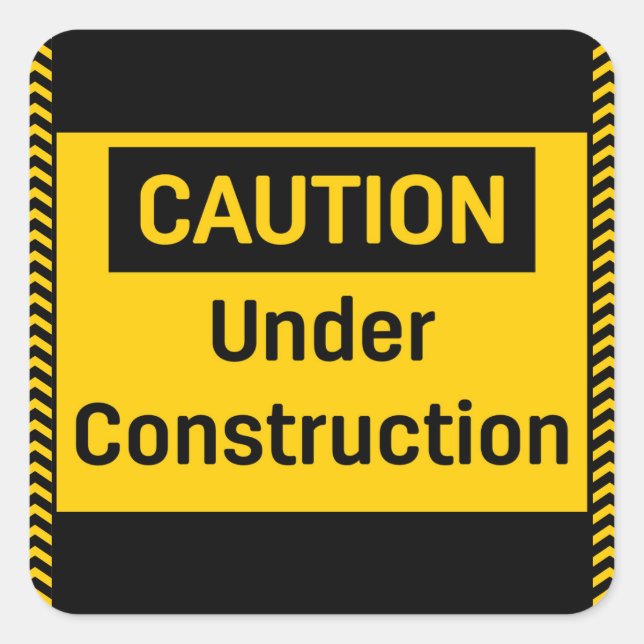 CAUTION Under Construction Square Sticker (Front)