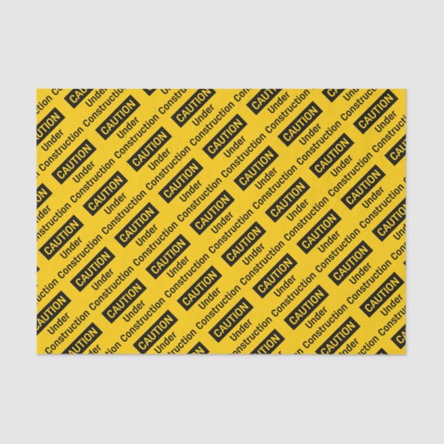 CAUTION Under Construction Tissue Paper (Front)