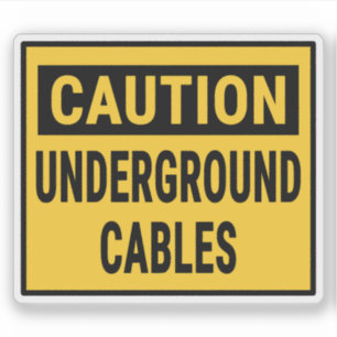 Caution Underground Cables Sticker
