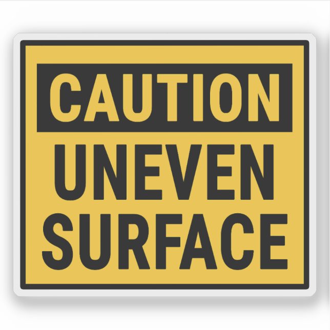 Caution Uneven Surface Sticker (Front)