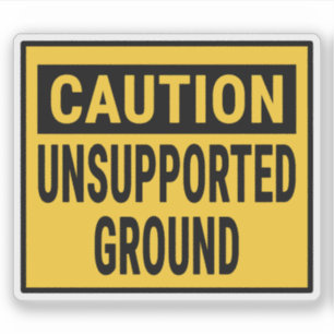 Caution Unsupported Ground Sticker