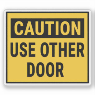 Caution Use Other Door Sticker