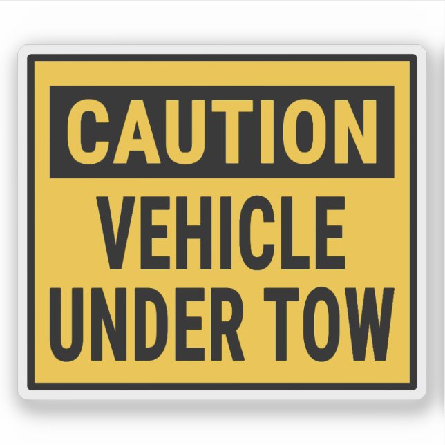 Caution Vehicle Under Tow Sticker (Front)