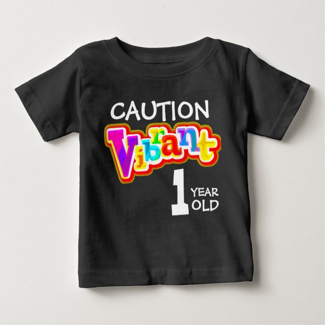 Caution vibrant 1 year old toddler t-shirt (Front)