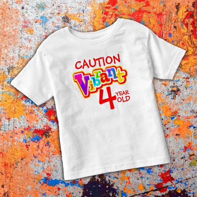 Caution vibrant 4 year old toddler t-shirt (Creator Uploaded)