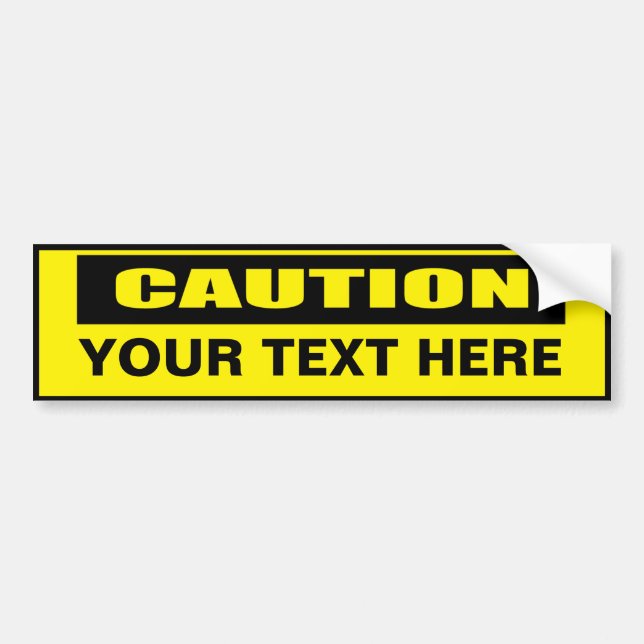Caution Warning Custom Bumper Sticker (Front)