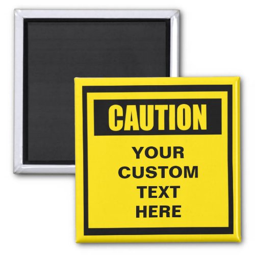 Caution Warning Custom Magnet
