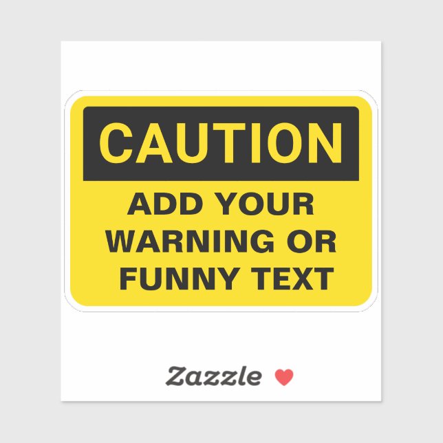 Caution Warning Custom Sign Sticker (Sheet)