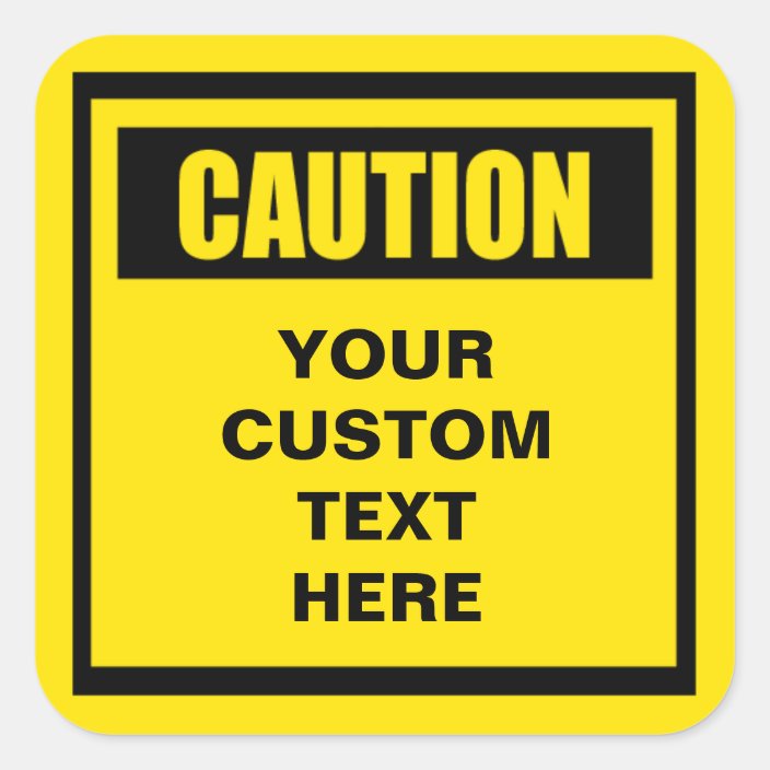 Caution Warning Large Custom Sticker | Zazzle.com