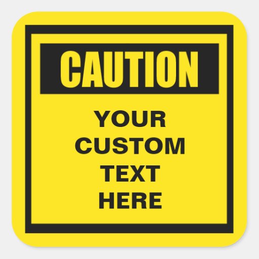 Caution Warning Large Custom Sticker | Zazzle