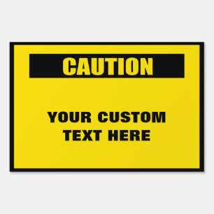 Caution Warning Large Custom Yard Sign