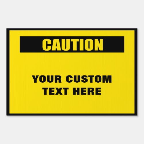 Caution Warning Large Custom Yard Sign