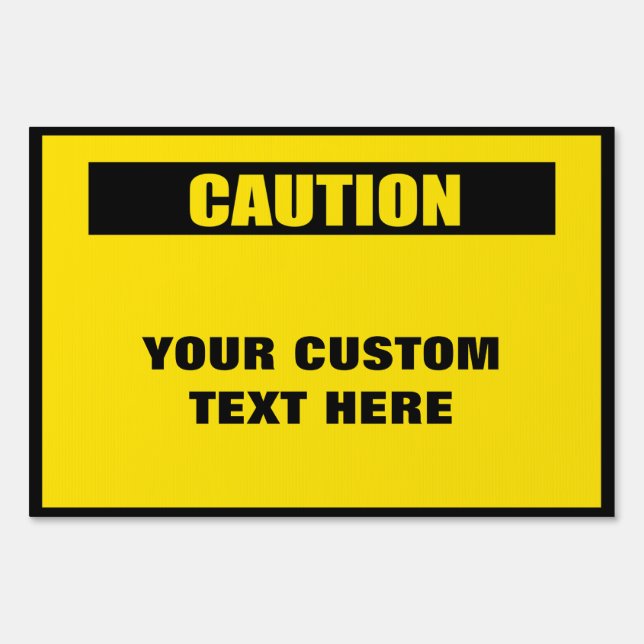 Caution Warning Large Custom Yard Sign (Front)