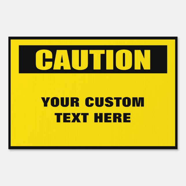 Caution Warning Small Custom Yard Sign 2 (Front)