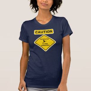 Caution Watch for Flying Aerialists - Trapeze T-Shirt
