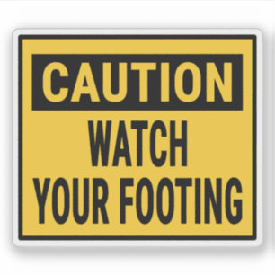 Caution Watch Your Footing Sticker
