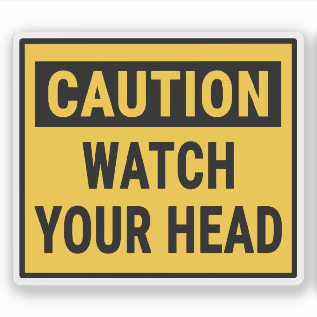 Caution Watch Your Head Sticker (Front)