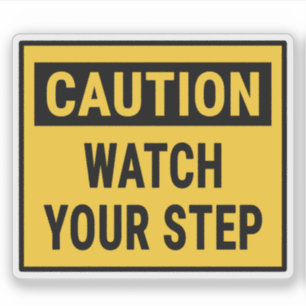 Caution Watch Your Step Sticker
