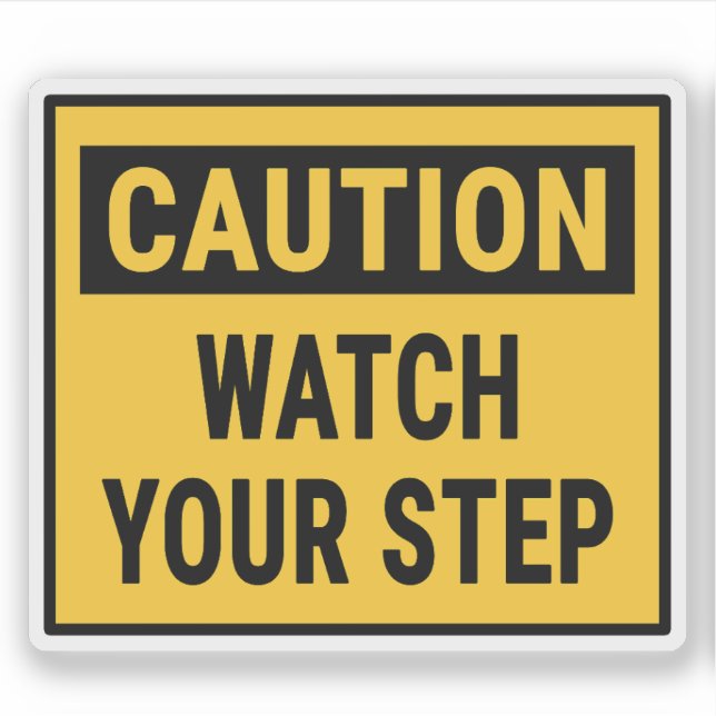 Caution Watch Your Step Sticker (Front)