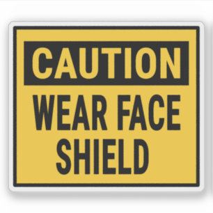 Caution Wear Face Shield Sticker