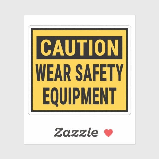 Caution Wear Safety Equipment Sticker (Sheet)
