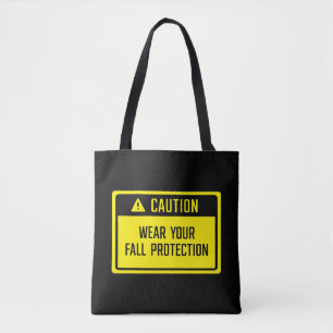 Caution Wear Your Fall Protection Sign Tote Bag