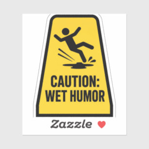 Caution Wet Humor Funny Sticker