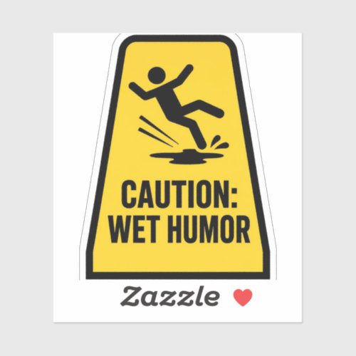 Caution Wet Humor Funny Sticker