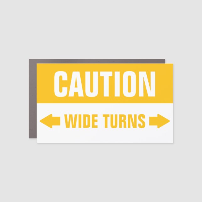 Caution Wide Turns Safety Truck Car Magnet (Front)