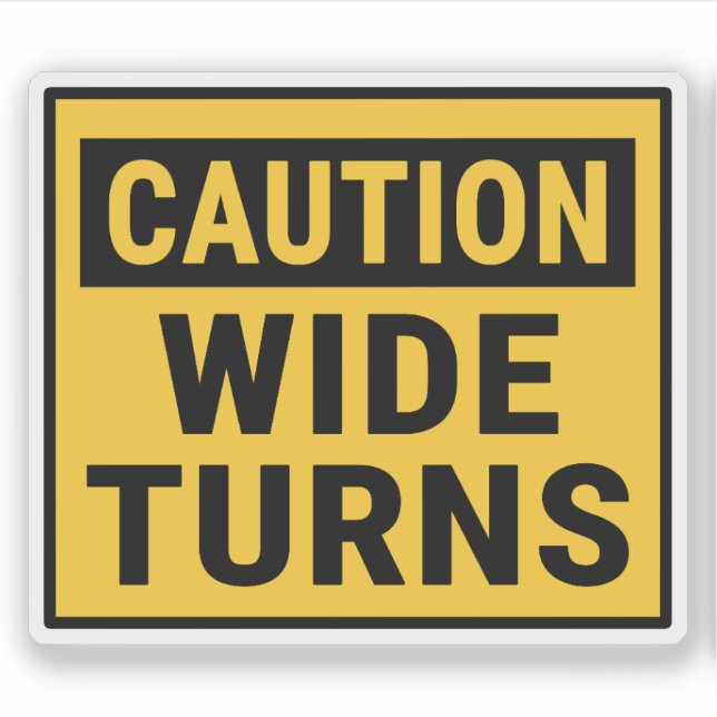 Caution Wide Turns Sticker (Front)