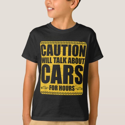 Caution Will Talk About Cars For Hours Auto Mechan T_Shirt