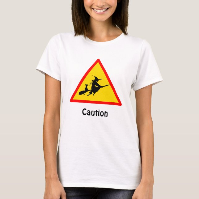 Caution Witch T-Shirt (Front)