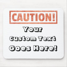 Caution - Your Custom Text Goes Here!