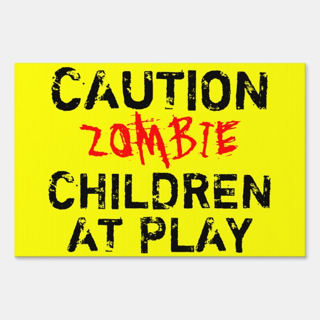 "Caution Zombie Children At Play": Safety Warning Sign (Front)