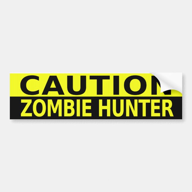 CAUTION ZOMBIE HUNTER BUMPER STICKER (Front)