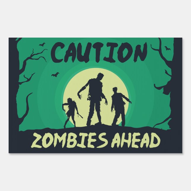 Caution Zombies Ahead Yard Sign (Front)