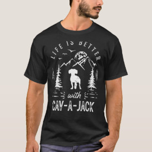 Cav a Jack Life Better Mom Dad Dog T-Shirt