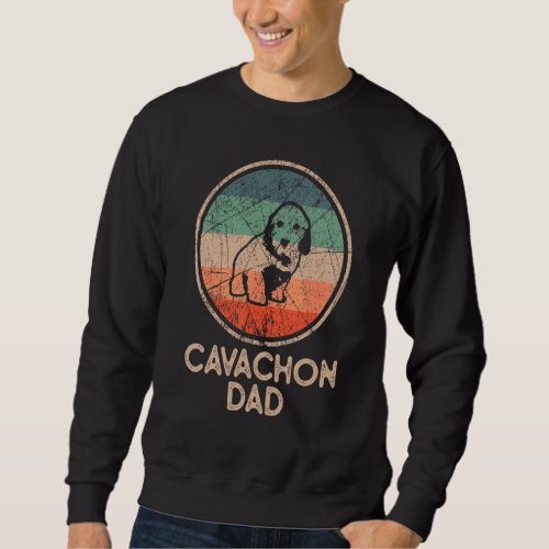 Cavachon Dog  Vintage Cavachon Dad Sweatshirt