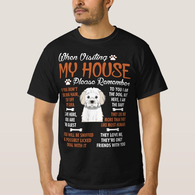 Cavachon Visting My House Please Remember T-Shirt (Front)
