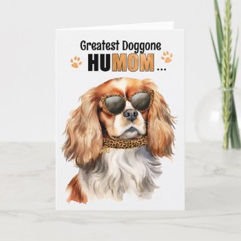 Cavalier King Charles Greatest Humom Mother's Day Holiday Card by PAWSitivelyPETs at Zazzle