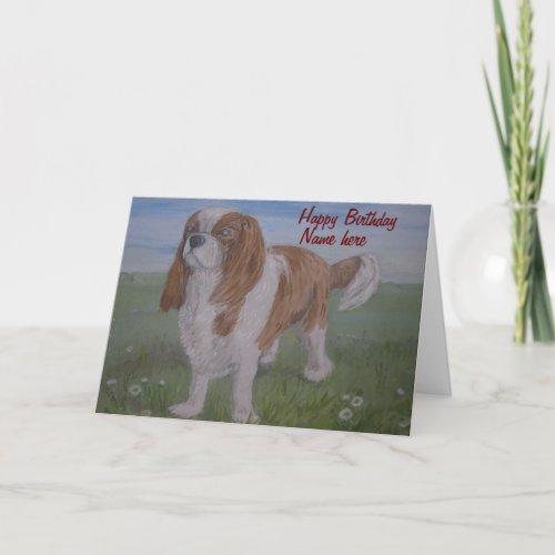 Cavalier King Charles Spaniel Add name Birthday Card