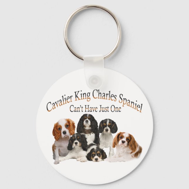 Cavalier King Charles Spaniel Can't Have Just One Keychain (Front)